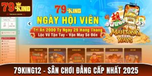 79king12 - Khám Phá Sân Chơi Đẳng Cấp, Độc Đáo Nhất 2025