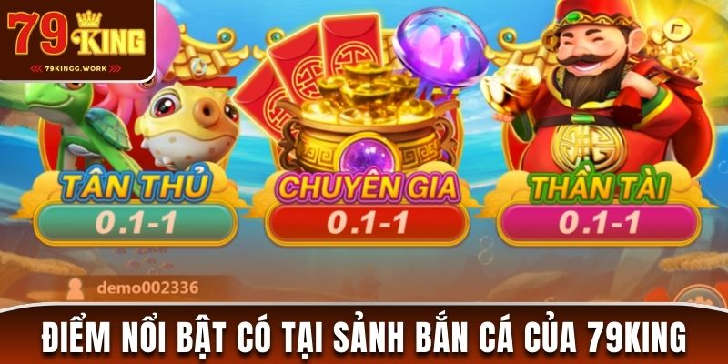 Các điểm nội bật có tại sảnh bắn cá 79king