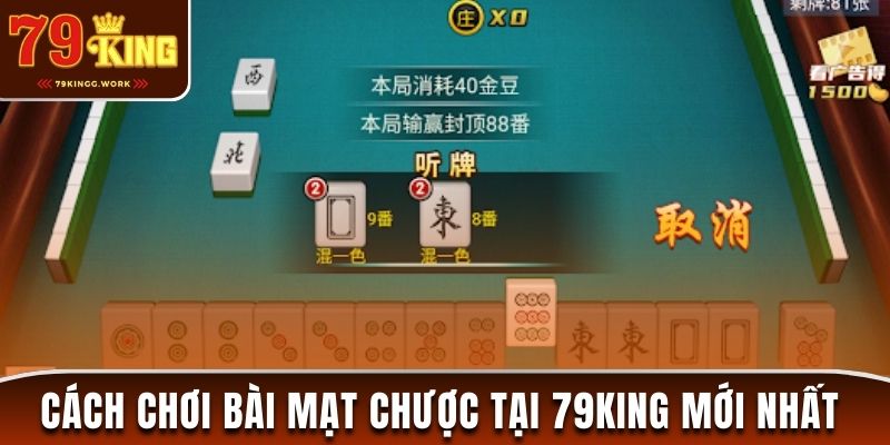 Cách chơi bài mạt chược chi tiết tại nhà cái 79King