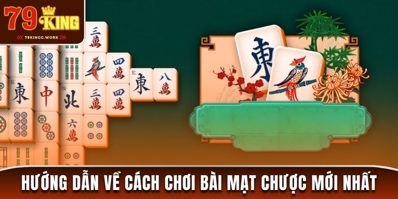 79King hướng dẫn về cách chơi bài mạt chược và top mẹo cực hay