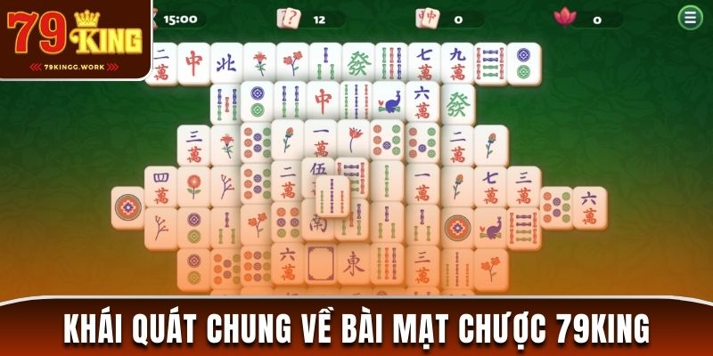 Tổng quan về cách chơi bài mạt chược 79King