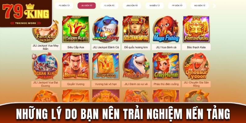 Giới thiệu 79King có nhiều lý do bạn nhất định nên thử trải nghiệm