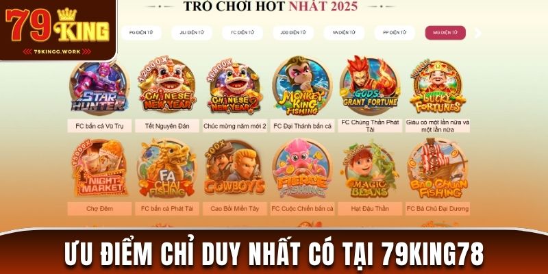 Ưu điểm chỉ duy nhất có tại 79King78